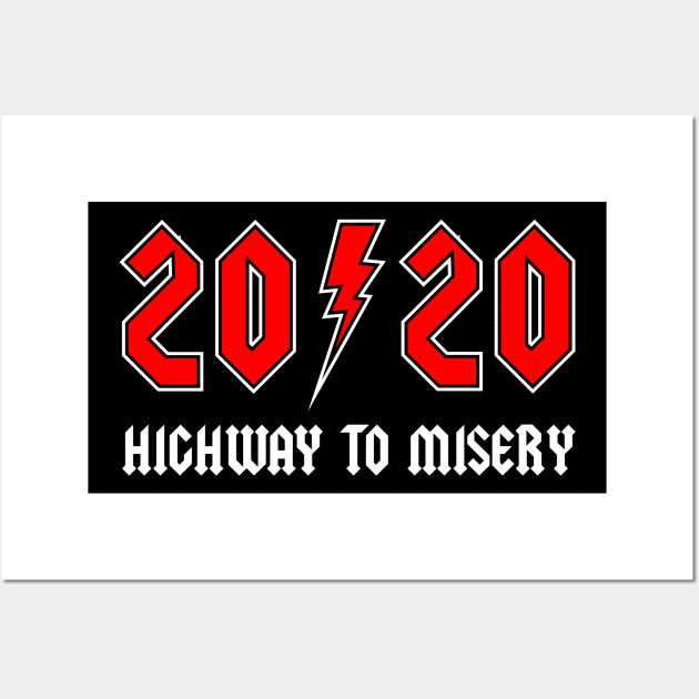 2020 Highway To Misery - 2020 sucks Wall Art by oskibunde